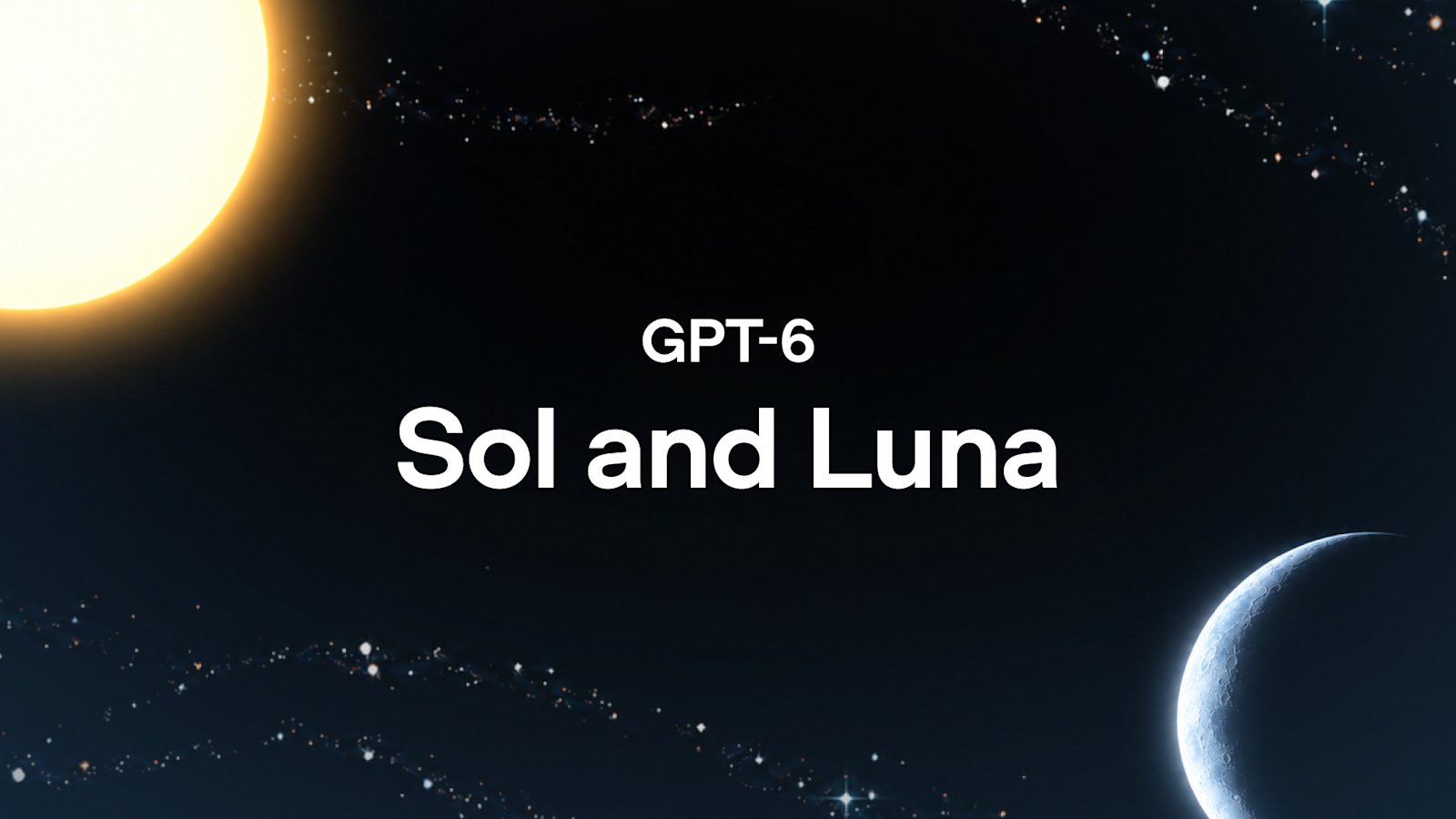 OpenAI új GPT-6 Sol és Luna: Fele annyiért, dupla erővel